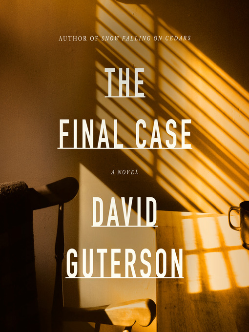 Title details for The Final Case by David Guterson - Available